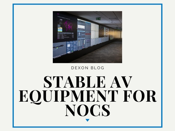 Stable AV Equipment for Network Operation Centers