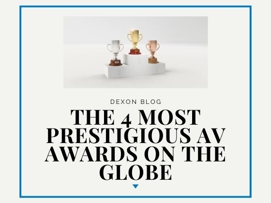 The 4 Most Prestigious AV Awards On the Globe