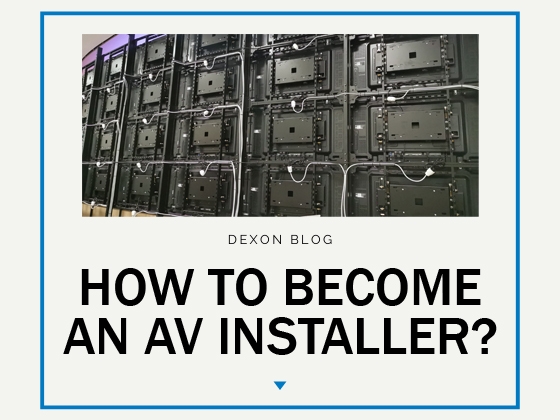 How to Become an AV Installer?
