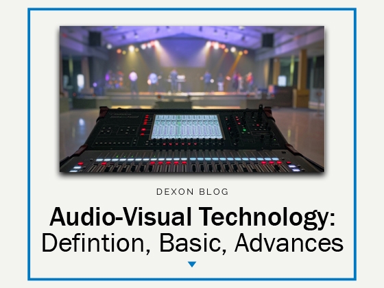 Audio visual technology: Definition, Basics, Advances