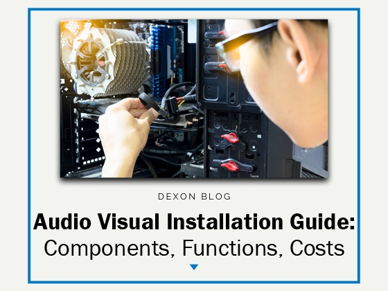 Audio Visual Installation Guide: Components, Functions, Costs