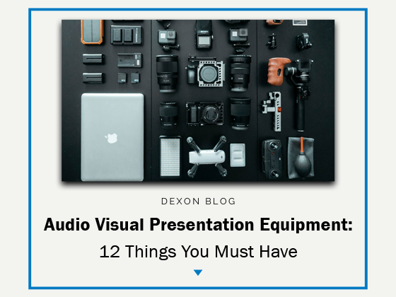 Audio Visual Presentation Equipment: 12 Things You Must Have