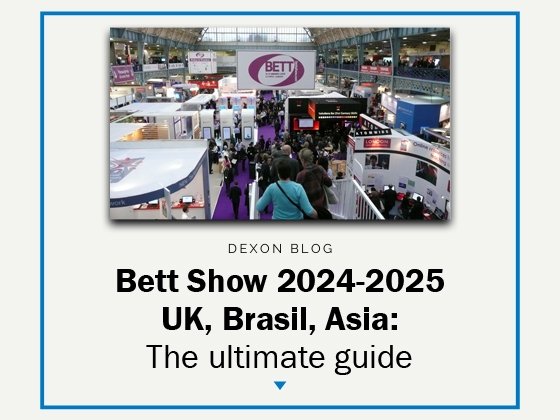 Bett Show 2024-2025 UK, Brasil, Asia: The ultimate guide