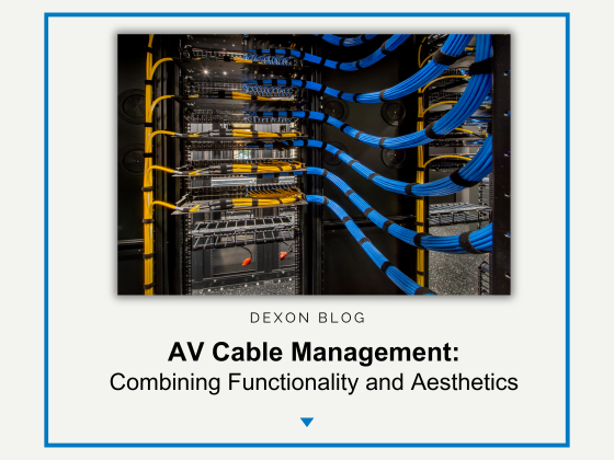 AV Cable Management: Combining Functionality and Aesthetics