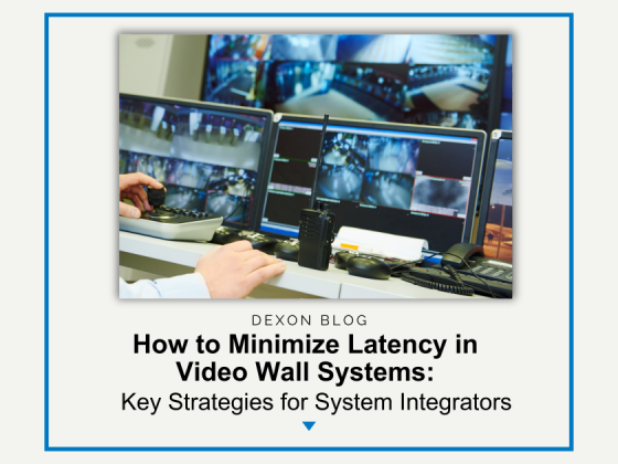 How to Minimize Latency in Video Wall Systems: Key Strategies for System Integrators