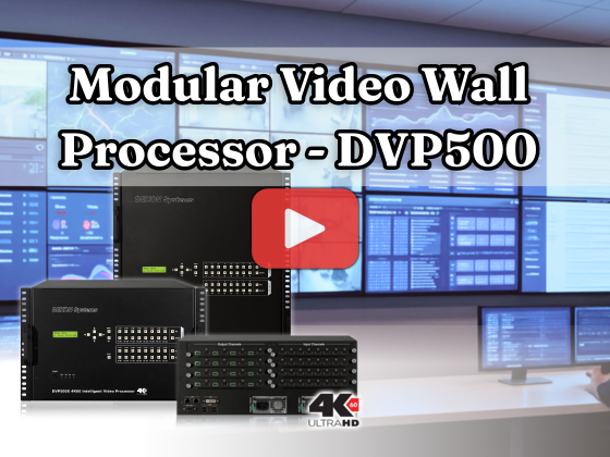 DEXON’s Modular Video Wall Processor - DVP500