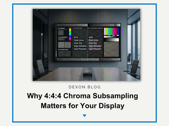 Why 4:4:4 Chroma Subsampling Matters for Your Display