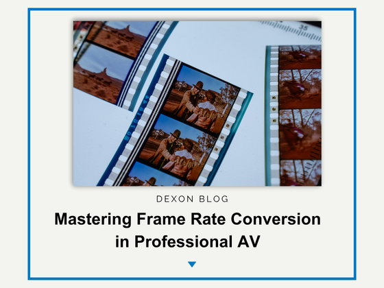 Mastering Frame Rate Conversion in Professional AV