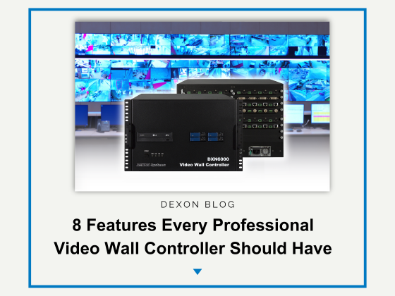 8 Features Every Professional Video Wall Controller Should Have