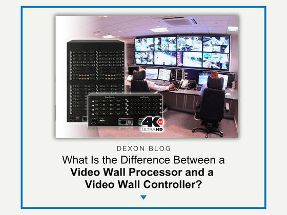 What Is the Difference Between a Video Wall Processor and a Video Wall Controller?