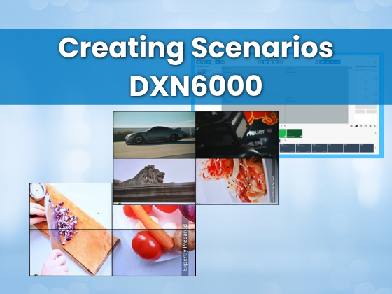Creating Scenarios - DXN6000