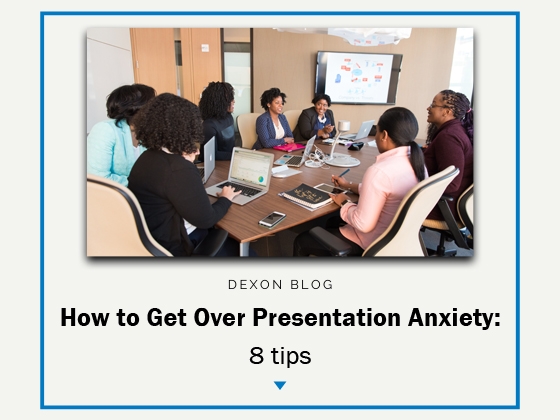 How to Get Over Presentation Anxiety: 8 tips