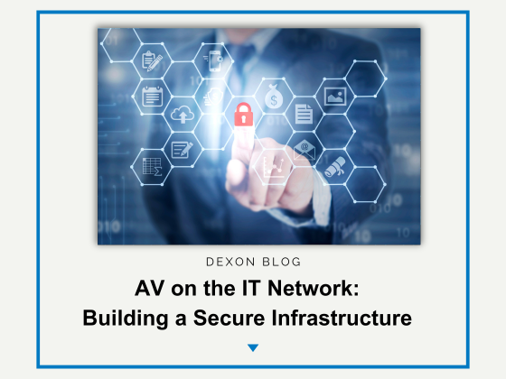 AV on the IT Network: Building a Secure Infrastructure