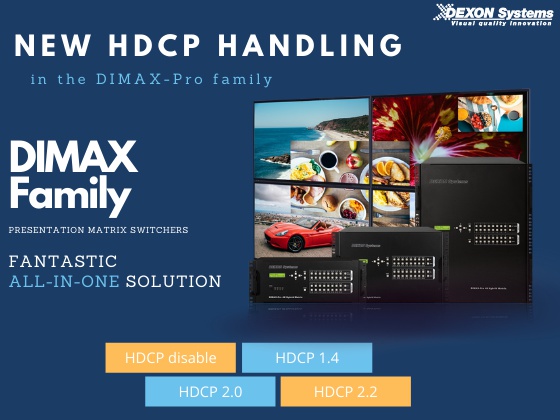 NEW HDCP handling for DIMAX-PRO Family